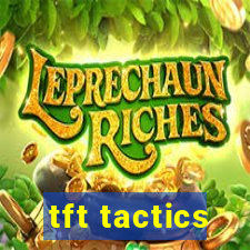 tft tactics
